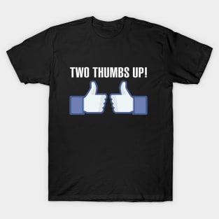 Two Thumbs Up! T-Shirt